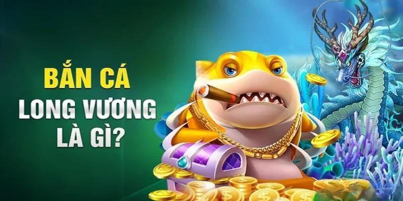 Bắn cá long vương 8Kbet top đầu tựa game được yêu thích nhất